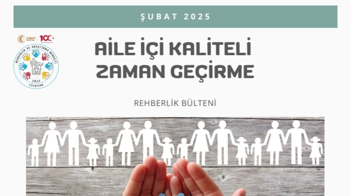 Şubat Ayı Rehberlik Bülteni; Aile İçi Kaliteli Zaman - Nedir? Ne Değildir?